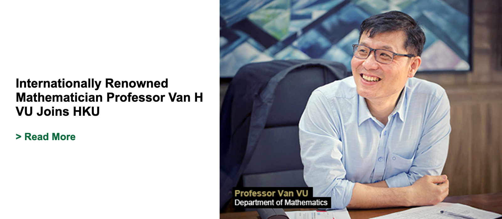 Internationally Renowned Mathematician Professor Van H VU Joins HKU